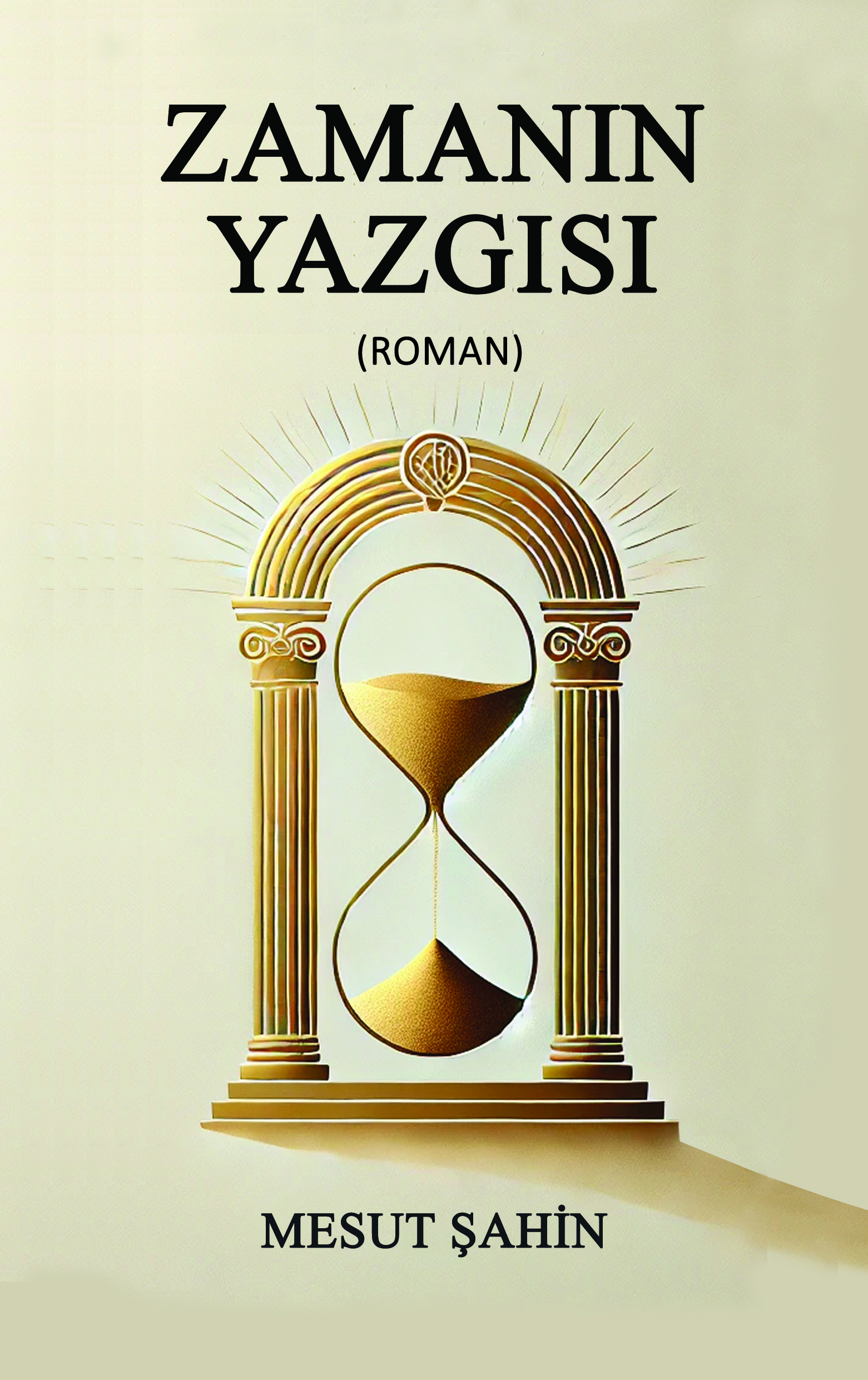 İnsan, Kader ve Zaman Üzerine Bir Anlatı :Zamanın Yazgısı(Roman)